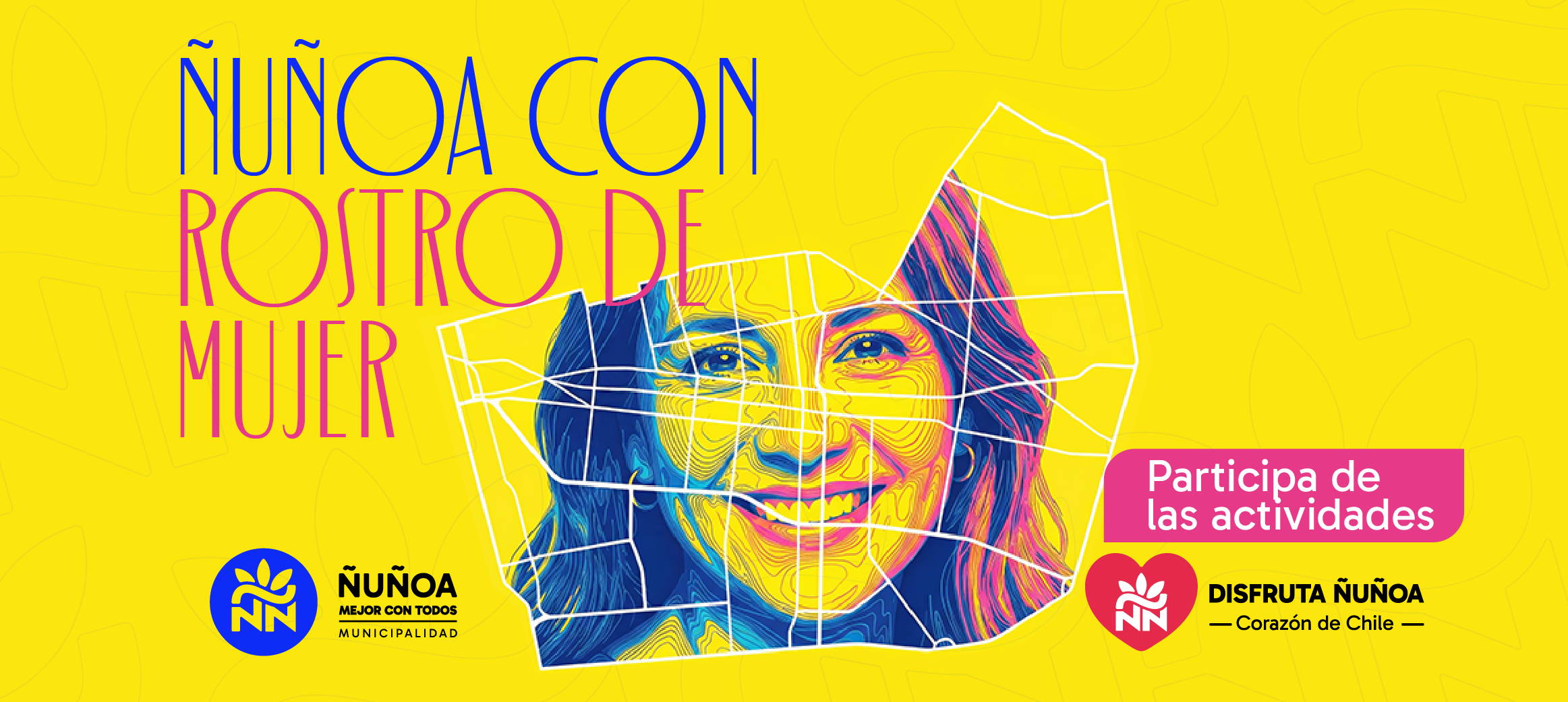 Ñuñoa con rostro de mujer en el Mes de la mujer, Municipalidad de Ñuñoa